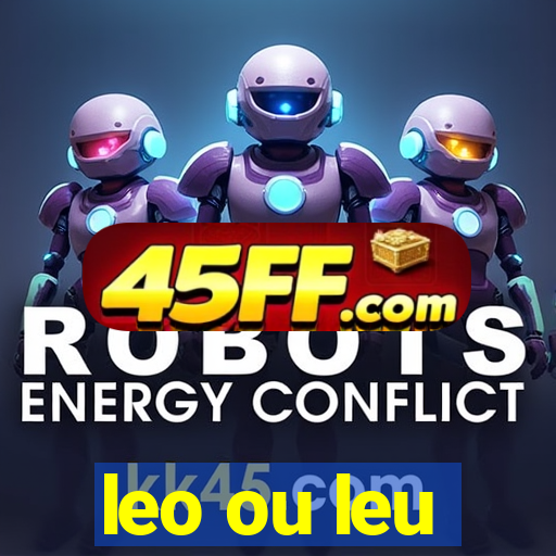 leo ou leu